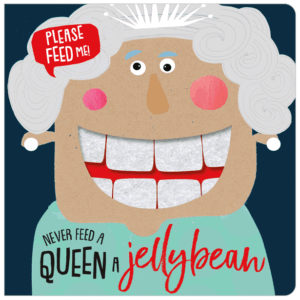 Never Feed a Queen a Jellybean