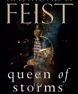 Queen of Storms by Raymond E Feist