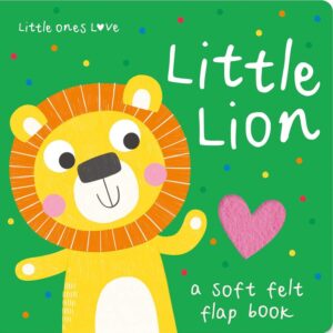 Little Ones Love - Little Lion - Soft Felt Flap Book