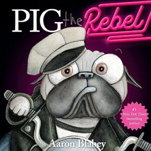 Pig the Rebel