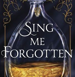 Sing Me Forgotten